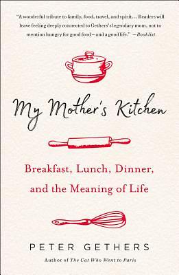 My Mother's Kitchen by Peter Gethers