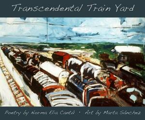 Transcendental Train Yard: A Collaborative Suite of Serigraphs by Marta Sanchez, Norma Elia Cantú