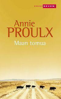 Maan tomua – Kertomuksia Wyomingista 2 by Annie Proulx