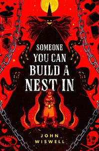 Someone You Can Build a Nest In by John Wiswell