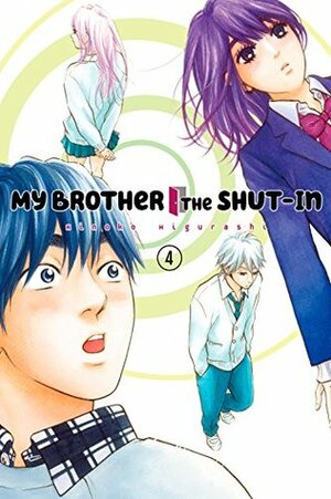 My Brother the Shut In Vol. 4 by Kinoko Higurashi (日暮キノコ)