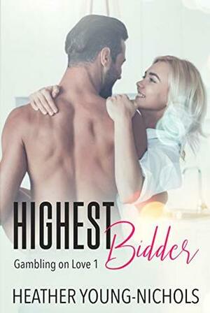 Highest Bidder by Heather Young-Nichols