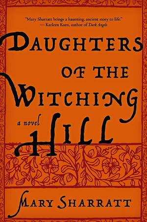 Daughters of the Witching Hill by Mary Sharratt