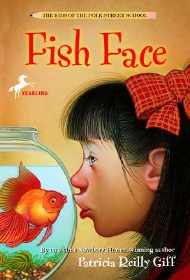 Fish Face by Patricia Reilly Giff