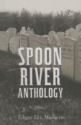 Spoon River Anthology by Dover Thrift Editions, Edgar Lee Masters