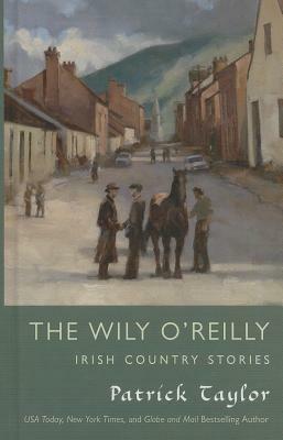 The Wily O'Reilly by Patrick Taylor