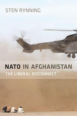 NATO in Afghanistan: The Liberal Disconnect by Sten Rynning