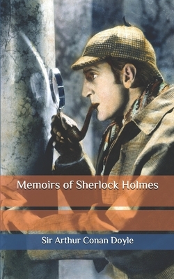 Memoirs of Sherlock Holmes by Arthur Conan Doyle