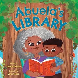 Abuela's Library by Lissette Norman