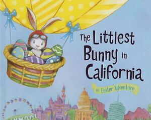 The Littlest Bunny in California: An Easter Adventure by Lily Jacobs