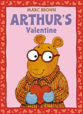 Arthur's Valentine [With *] by Marc Brown
