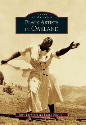 Black Artists in Oakland by Jerry Thompson, Duane Deterville