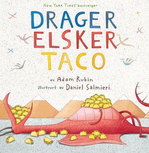 Drager elsker taco by Adam Rubin