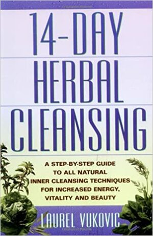 14 Day Herbal Cleansing by Laurel Vukovic