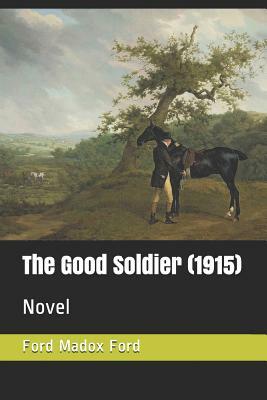 The Good Soldier (1915): Novel by Ford Madox Ford