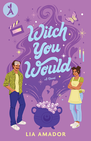 Witch You Would by Lia Amador
