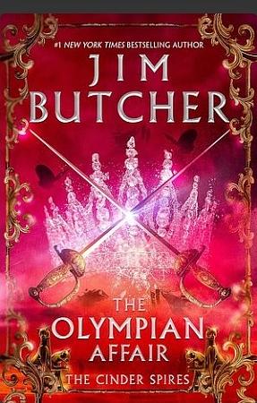 The Olympian Affair: Cinder Spires, Book Two by Jim Butcher
