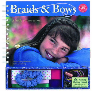 Braids & Bows by Anne Akers Johnson, Robin Stoneking