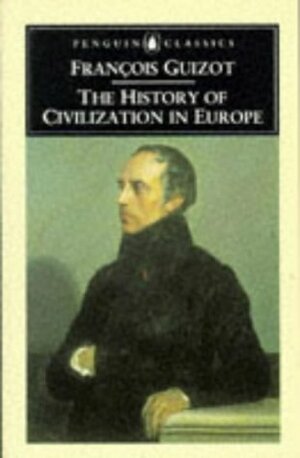 The History of Civilization in Europe by Larry Siedentop, François Guizot, William Hazlitt