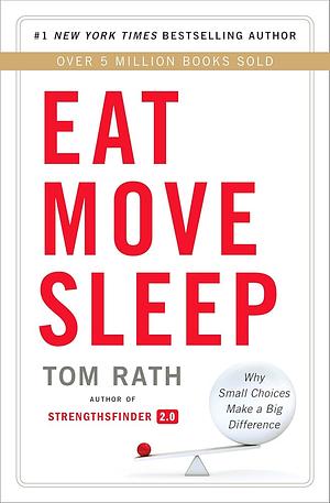 Eat, Move, Sleep by Greg Wells