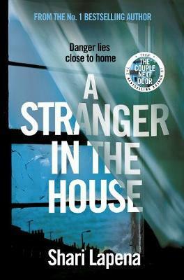 A Stranger in the House by Antti Saarilahti, Shari Lapena