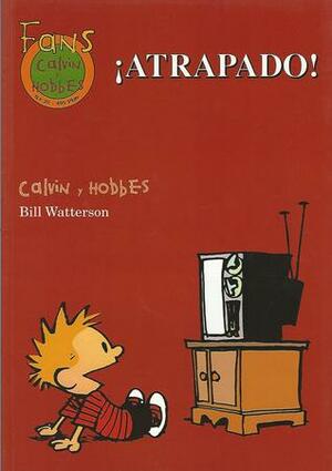 Calvin y hobbes 20: ¡Atrapado! (Calvin y Hobbes #20) by Bill Watterson