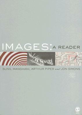 Images: A Reader by Jon Simons, Sunil Manghani, Arthur Piper