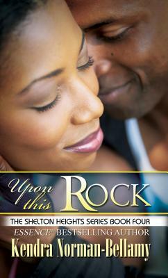 Upon This Rock by Kendra Norman-Bellamy