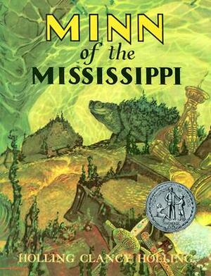 Minn of the Mississippi by Holling C. Holling