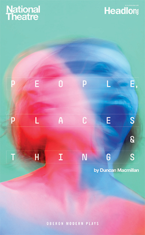 People, Places and Things by Duncan Macmillan
