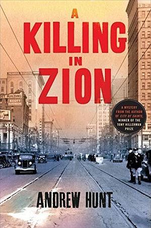 A Killing in Zion: A Mystery by Andrew Hunt, Andrew Hunt