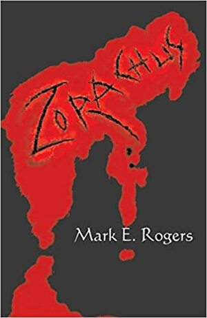 Zorachus by Mark E. Rogers