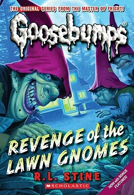 Classic Goosebumps - Revenge of the Lawn Gnomes: Revenge of the Lawn Gnomes by R.L. Stine