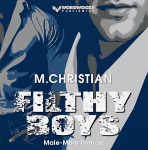 Filthy Boys by M. Christian