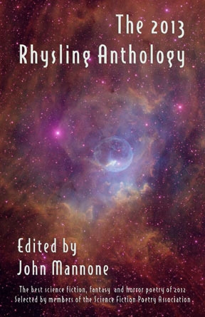 The 2013 Rhysling Anthology by John C. Mannone