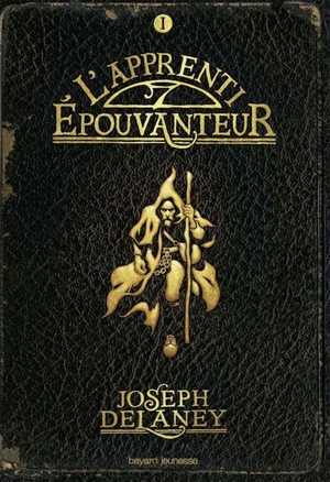 L'apprenti épouvanteur by Joseph Delaney