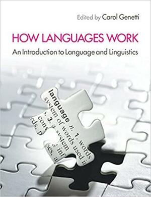 How Languages Work: An Introduction to Language and Linguistics by Carol Genetti