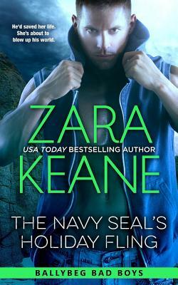 The Navy SEAL's Holiday Fling (Ballybeg Bad Boys, Book 3) by Zara Keane