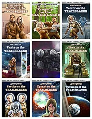 The Colony Ship Trailblazer: The Complete Series of All Eight Books in One Omnibus by John Thornton