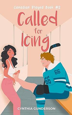 Called For Icing by Cynthia Gunderson