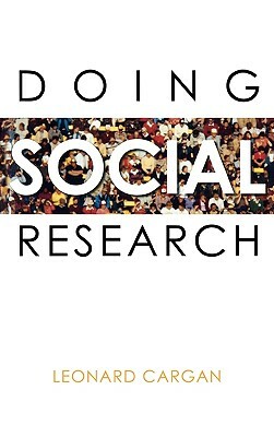 Doing Social Research by Leonard Cargan