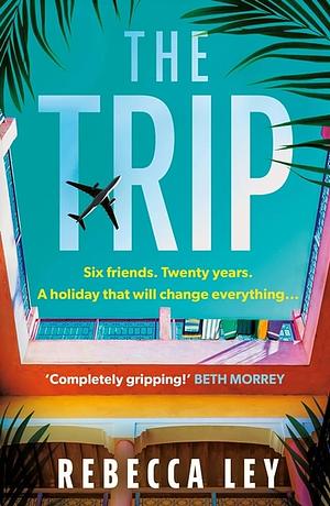 The Trip by Rebecca Ley