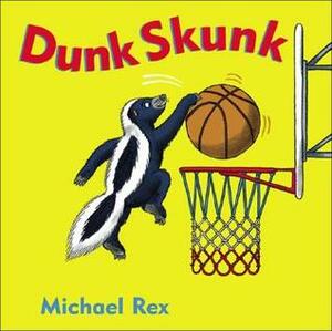 Dunk Skunk by Michael Rex