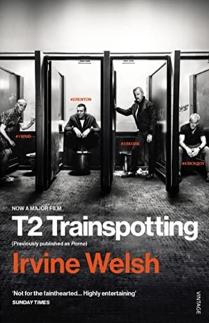 T2 Trainspotting (Previously published as Porno) by Irvine Welsh