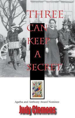 Three Can Keep a Secret: A Stella Crown Mystery by Judy Clemens