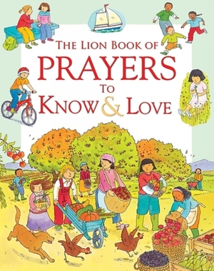 The Lion Book of Prayers to Know and Love by Sophie Piper