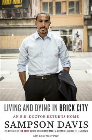 Living and Dying in Brick City by Sampson Davis, Lisa Frazier Page