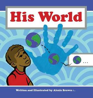 His World by Alexis Brown