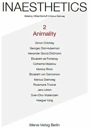 INAESTHETICS #2 Animality by Wilfried Dickhoff, Marcus Steinweg