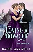 Loving a Dowager by Rachel Ann Smith